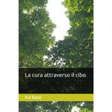 La cura attraverso il cibo