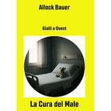 La Cura del Male (Gialli a Ovest, Band 5)