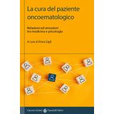 La cura del paziente oncoematologico. Relazioni ed emozioni tra medicina e psicologia (I tascabili)