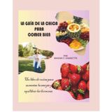 La guía de la chica para comer bien: Un libro de cocina para aumentar la energía y equilibrar las hormonas