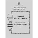 LA LEGA DEL CARROCCIO: AGROPOLI 1900 - 1913 (QUADERNI del CILENTO)