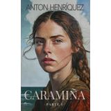 La leyenda de Caramiña I: Primera parte: El equilibrio: 1