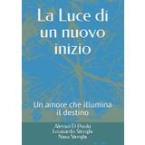 La Luce di un nuovo inizio: Un amore che illumina il destino