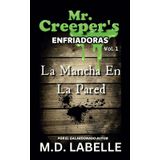 La Mancha En La Pared (Mr. Creeper's Enfriadoras, Band 1)