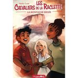 La montagne brisée: Les chevaliers de la raclette T2
