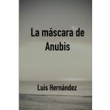 La máscara de Anubis