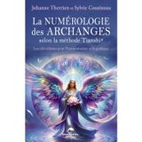 La numérologie des Archanges selon la méthode Tianshi® - Les clés célestes pour l'harmonisation et la guidance