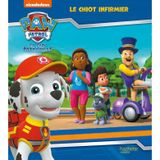 La Pat' Patrouille - Le chiot infirmier (broché): Album broché