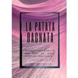 La Patata Bagnata, foto libro divertente e goliardico, divertente regalo scherzo per uomo amico collega: libro scherzo, regalo e sorpresa divertente e ... compleanni feste e compleanno party scherzo