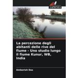 La percezione degli abitanti delle rive del fiume - Uno studio lungo il fiume Kunur, WB, India