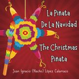 La Piñata de la Navidad: The Christmas Piñata