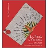 La Pietà a Venezia. Arte, musica e cura dell'infanzia fra tradizione e innovazione