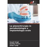 La piezochirurgia in parodontologia e implantologia orale