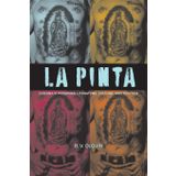 La Pinta: Chicana/o Prisoner Literature, Culture, and Politics