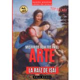 LA RAÍZ DE ISAÍ por Leonardo da Vinci según el «Apocalypsis nova»: El misterio oculto tras la «Virgen con el Niño y santa Ana» (Misterios ocultos en el arte)
