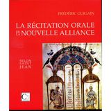 La Récitation Orale de la Nouvelle Alliance selon Saint Jean
