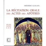La Récitation orale des Actes des Apôtres selon saint Luc