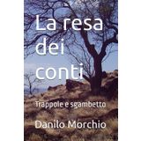 La resa dei conti: Trappole e sgambetto