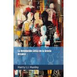 La Revolución Lírica en la Grecia Arcaica (Senderos de la palabra, Band 2)
