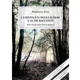 La rivincita degli alberi e altri racconti sullo sfondo della natura siciliana