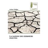 La saison des derniers fleuves