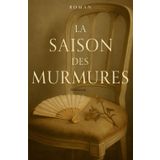 La saison des murmures