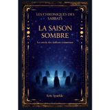 La saison sombre: Le cercle des sabbats commence (Les chroniques des sabbats)