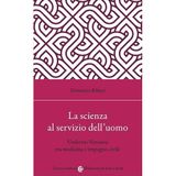La scienza al servizio dell'uomo. Umberto Veronesi tra medicina e impegno civile (Biblioteca di testi e studi)