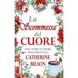 La Scommessa del Cuore: Una Storia d'Amore della Reggenza (Romantiche Feste, Band 4)