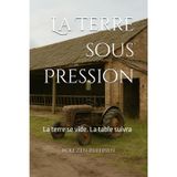 La Terre sous Pression: La terre se vide. La table suivra