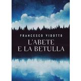 L'abete e la betulla. Storia di amore e di alberi (Narratori italiani)