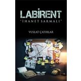 Labirent-İhanet Sarmalı - Vuslat Çatırlar