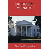 L'ABITO DEL MONACO (Romanzi Passarella Simone)