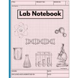 Laboratory Notebook for Research: 5x5 Quad Ruled Lab Notebook for Research, Engineering, and Medical Labs, 120 pages, 8.5 x 11 inches