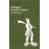 Labrador, a Reader's Guide