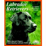 Labrador Retrievers: Everything About Purchase, Care, Nutrition, Diseases, Breeding, and Behavior (Barron's Complete Pet Owner's Manuals) by Kerry V. Kern (1995-03-01)