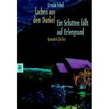 Lachen aus dem Dunkel /Ein Schatten fällt auf Erlengrund