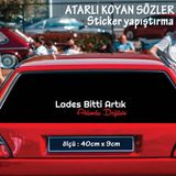 Lades Bitti Atarli Ukala Turkce Sarki Anlamli Sozler - Cam Yazilari Sticker Etiket Yapistirma