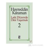 LAIK DÜZENDE DINI YAŞAMAK 2 - HAYREDDIN KARAMAN