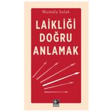 Laikliği Doğru Anlamak - Mustafa Solak