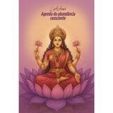Lakshmi - Agenda da abundância consciente: Ferramentas de Manifestação e Autoconhecimento para Transformar sua Vida