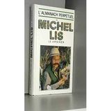 L'Almanach perpétuel de Michel Lis le jardinier