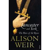 Lancaster And York: The Wars of the Roses