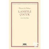 LANETLI ÇOCUK - HONORE DE BALZAC