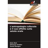L'antropologia culturale e il suo effetto sulla salute orale