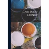 L'art Indo-Chinois