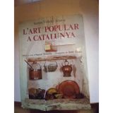 L'art popular a Catalunya (VIDA I COSTUMS DELS CATALANS)