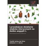 Larwobójcze dzialanie olejków eterycznych na Aedes aegypti L