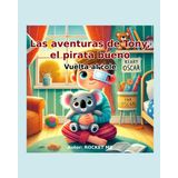 Las aventuras de Tony, el pirata bueno: Vuelta al cole