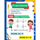 Las fracciones: Suma, Resta, Simplificación, MCM, MCD y PFP: Ejercicios Resueltos
